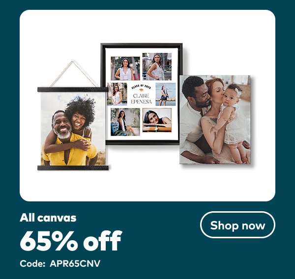 All canvas 65% off. Code: APR65CNV. Shop now.