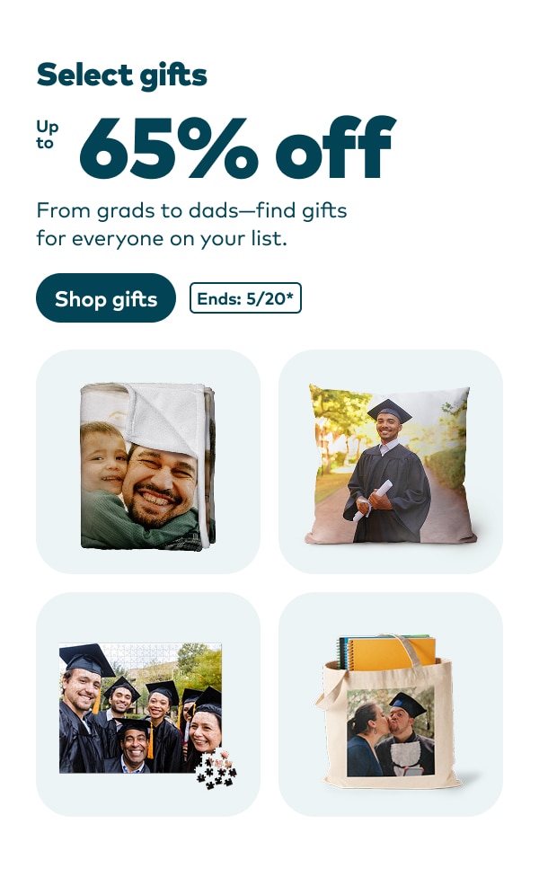 Select gifts up to 65% off. From grads to dads - find gifts for everyone on your list. Ends 5/20, see site for details. Shop gifts.