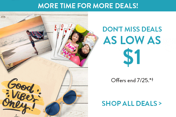 Daily Deals! More time for more deals! Don't miss deals as low as $1. Offers end 7/25. See site for details. Shop all deals.