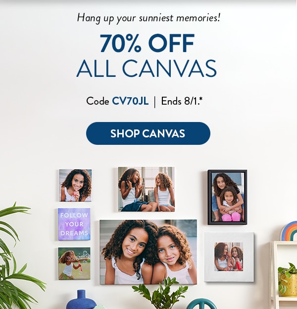Hang up your sunniest memories! 70% off all canvas. Code VC70JL. Ends 8/1. See site for details. Shop Canvas