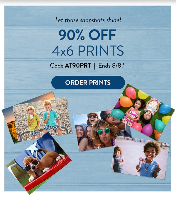 Let those snapshots shine! 90% off 4x6 prints. Code AT90PRT. Ends 8/8. See site for details. Order prints