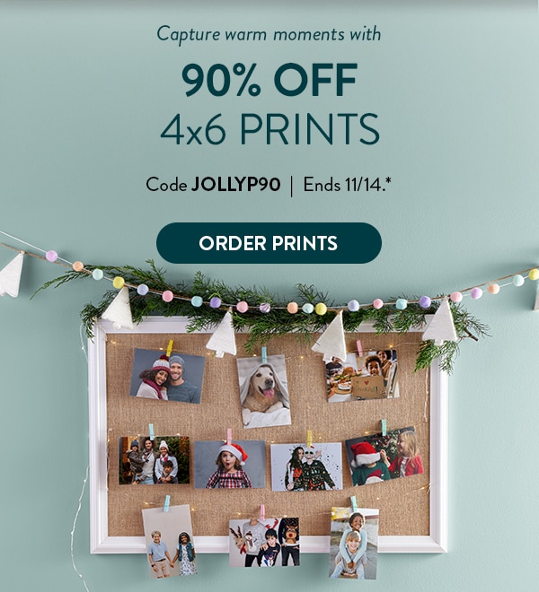 Capture warm moments with 90% off 4x6 prints. Code JOLLYP90. Ends 11/14. See site for details. Order Prints
