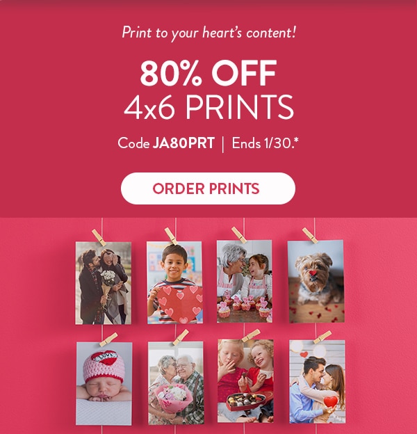 Print to your heart's content! 80% off 4x6 prints. Code JA80PRT. Ends 1/30, see site for details. Order prints