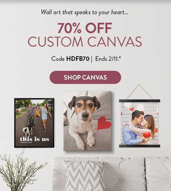 Wall art that speaks to your heart… 70% off custom canvas. Code HDFB70. Ends 2/11. See site for details. Shop canvas