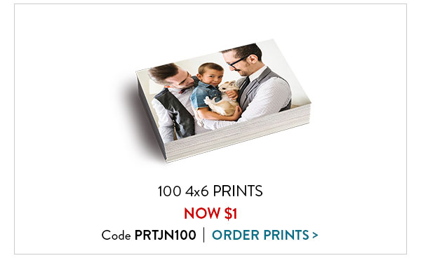 100 4 by 6 prints now one dollar. Code PRTJN100. Order Prints