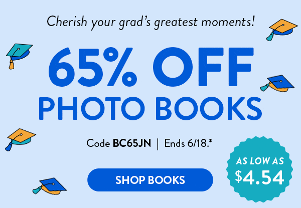 Cherish your grad's greatest moments! 65% off photo books. As low as $4.54. Code BC65JN. Ends 6/18. See site for details. Shop Books