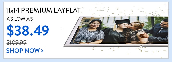 11x14 Premium layflat was $109.99 now as low as $38.49. Shop now