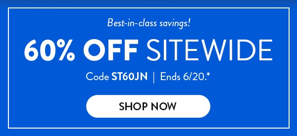 Best-in-class Savings! 60% off sitewide. Code ST60JN. Ends 6/20. See site for details. Shop Now