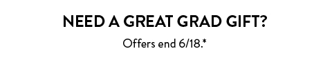 Need a great grad gift? Offers end 6/18. See site for details