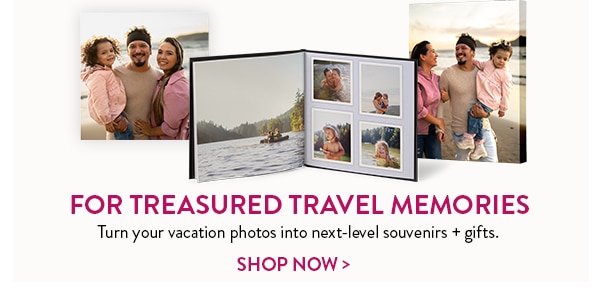 For treasured travel memories. Turn your vacation photos into next-level souvenirs and gifts. Shop now