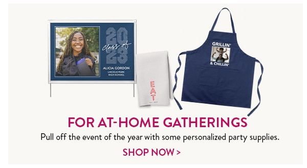 For at-home gatherings. Pull off the event of the year with some personalized party supplies. Shop Now