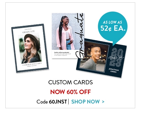 Custom cards now 60% off. Code 60JNST. Shop now