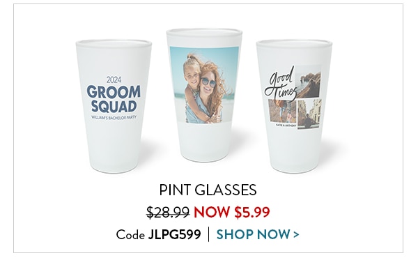 Pint glasses now $5.99. Code JLPG599. Shop now.