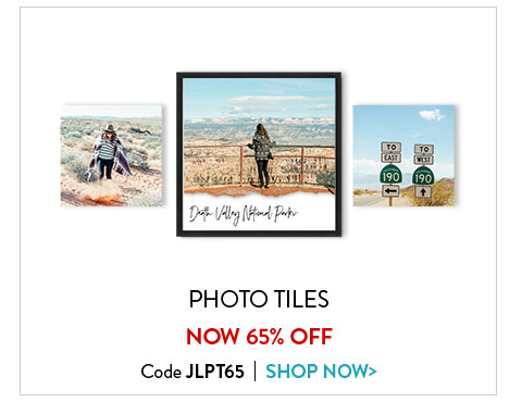 Photo tiles now 65% off. Code JLPT65. Shop Now