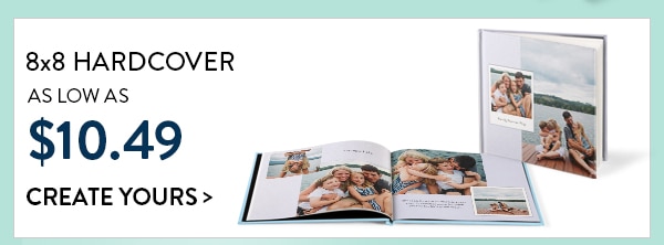 8x8 hardcover as low as $10.49. Create yours