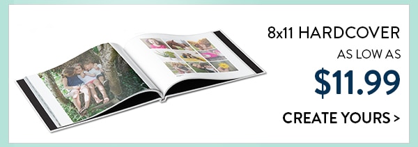 8x11 hardcover as low as $11.99. Create yours
