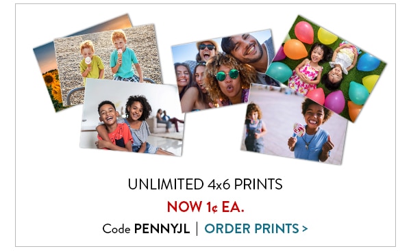 Unlimited 4x6 prints now 1 cent each. Code PENNYJL. Order prints.