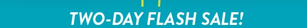Two day flash sale!