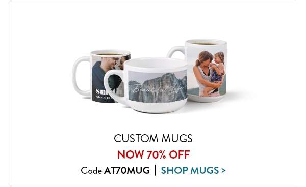 Custom mugs now 70% off. Code AT70MUG. Shop mugs