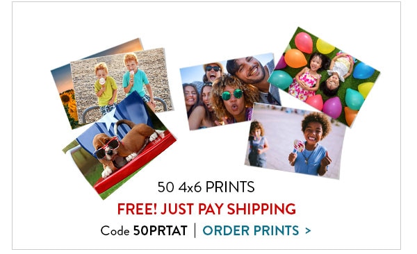 50 4x6 prints FREE! Just pay shipping. Code 50PRTAT. Order prints