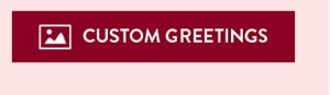 Custom Greetings