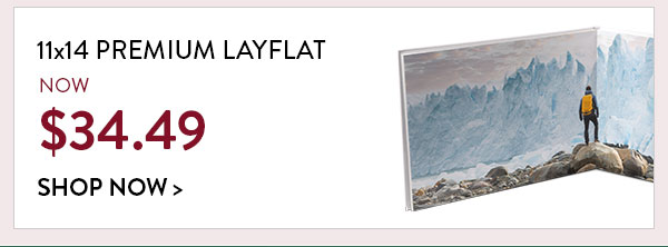 11x14 Premium Layflat now $34.49. Shop now