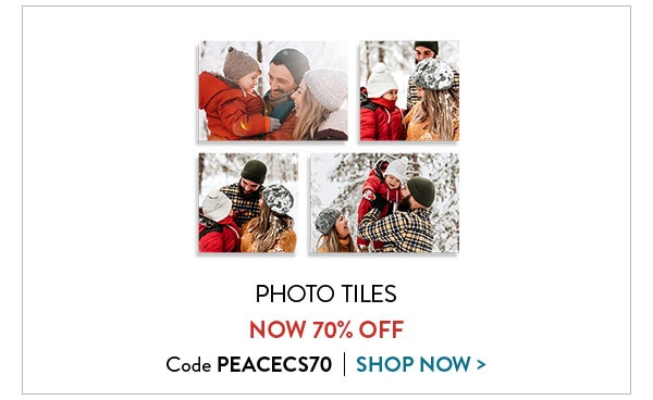 Photo tiles now 70% off. Code PEACECS70. Shop now