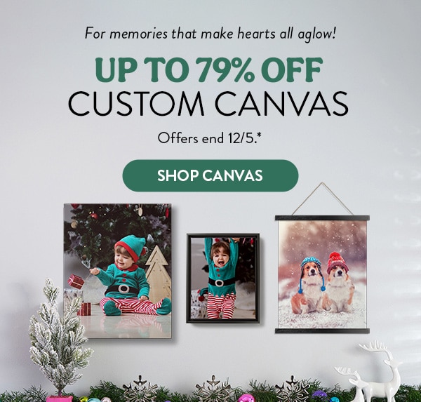 For memories that make hearts all aglow! Up to 79% off custom canvas. Offers end 12/5, see site for details. Shop canvas