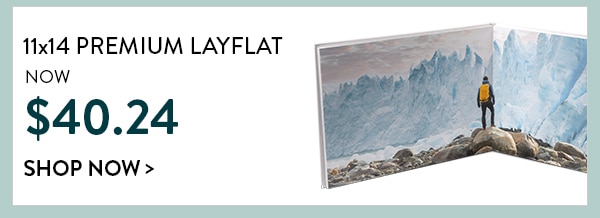 11x14 premium layflat now $40.24. Shop now