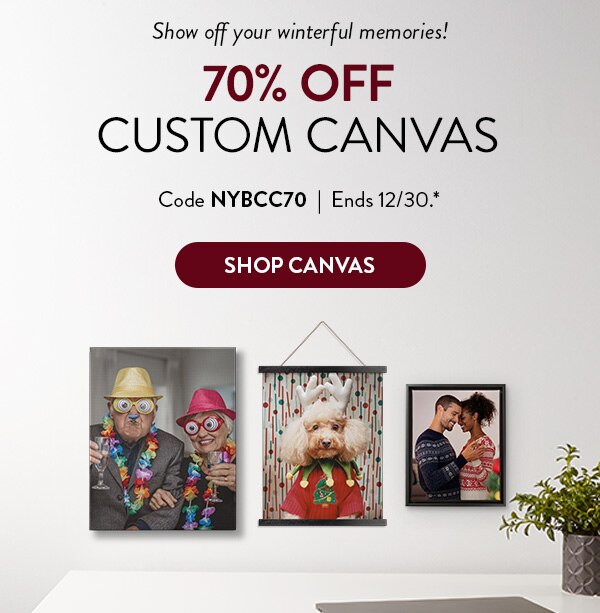 Show off your winterful memories! 70% off custom canvas. Code NYBCC70. Ends 12/30, see site for details. Shop canvas