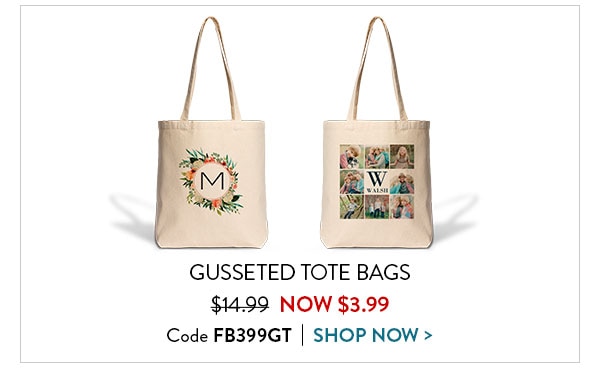 Gusseted tote bags were $14.99, now $3.99. Code FB399GT. Shop now