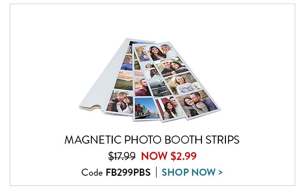 Magnetic photo booth strips were $17.99, now $2.99. Code FB299PBS. Shop now