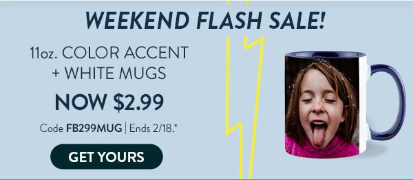 Weekend flash sale! 11oz. color accent and white mugs now $2.99. Code FB299MUG. Ends 2/18, see site for details. Get yours