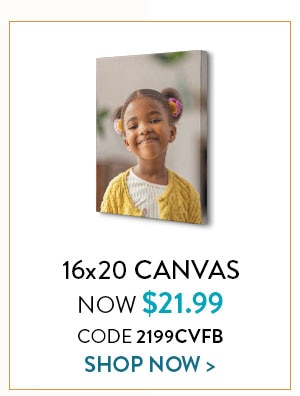 16x20 canvas now $21.99 Code 2199CVFB. Shop now