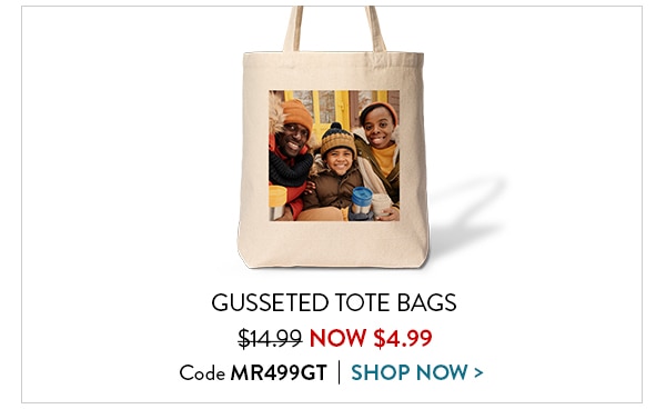 Gusseted tote bags were $14.99, now $4.99. Code MR499GT. Shop now