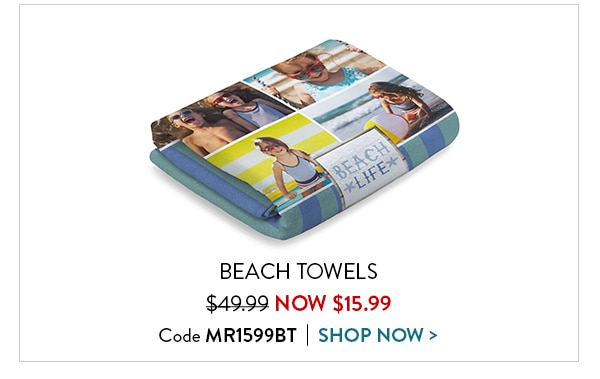 Beach towels were $49.99, now $15.99. Code MR1599BT. Shop now