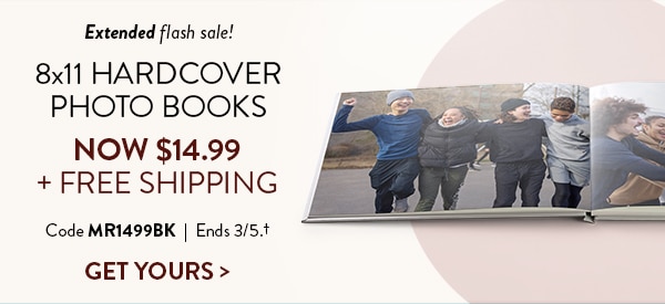 Extended flash sale! 8x11 hardcover photo books now $14.99 plus free shipping. Code MR1499BK. Ends 3/5, see site for details. Get yours