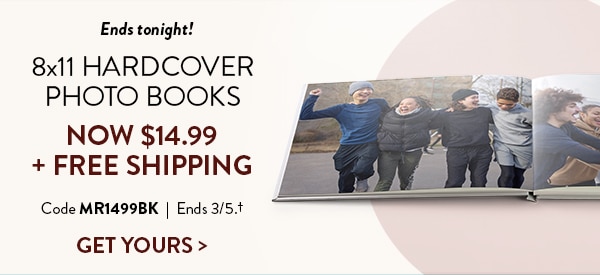 Ends tonight! 8x11 hardcover photo books now $14.99 plus free shipping. Code MR1499BK. Ends 3/5, see site for details. Get yours