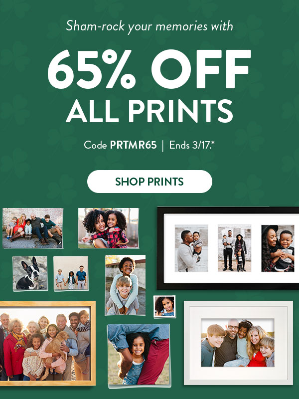 Sham-rock your memories with 65% off all prints. Code PRTMR65. Ends 3/17, see site for details. Shop prints