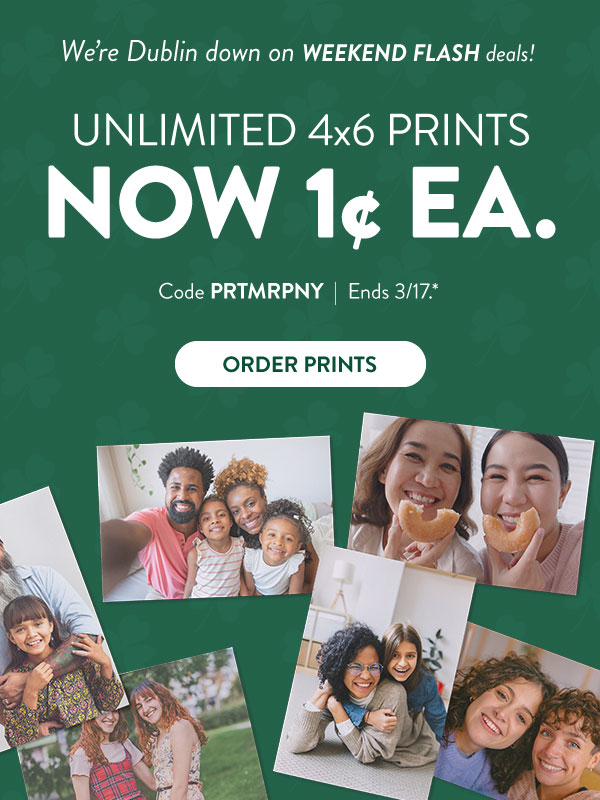 We're Dublin down on weekend flash deals! Unlimited 4x6 prints now 1 cent each. Code PRTMRPNY. Ends 3/17, see site for details. Order prints