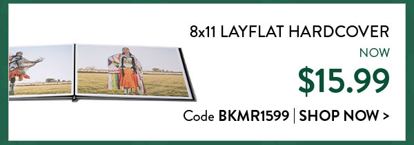 8x11 layflat hardcover now $15.99. Code BKMR1599. Shop now