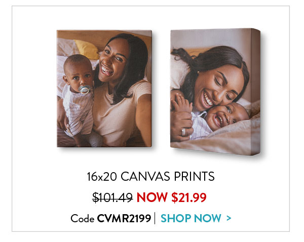 16x20 canvas prints was $101.49. Now $21.99. Code CVMR2199. Shop now