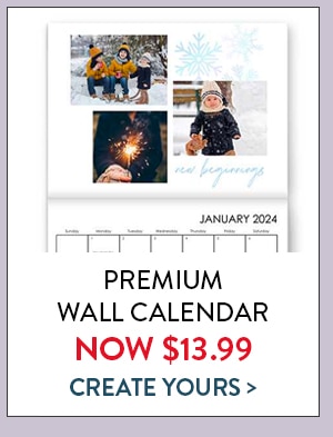 Premium Wall Calendar now $13.99. Create yours