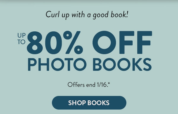 Curl up with a good book! Up to 80% off Photo Books. Offers end 1/16, see site for details. Shop books