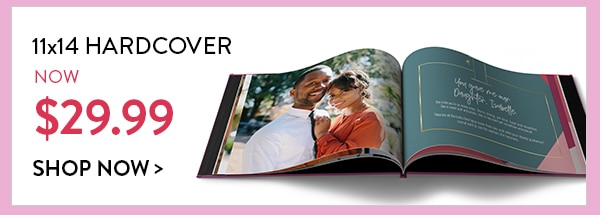 11x14 hardcover now $29.99. Shop now