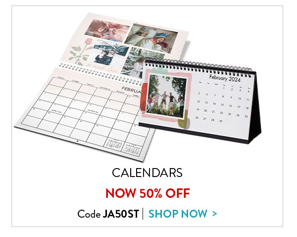 Calendars now 50% off. Code JA50ST. Shop now.