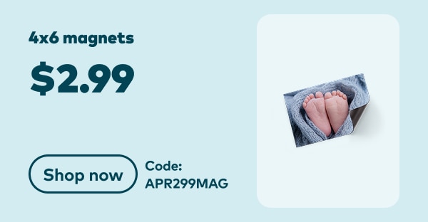 4x6 magnets $2.99. Code: APR299MAG. Shop now.