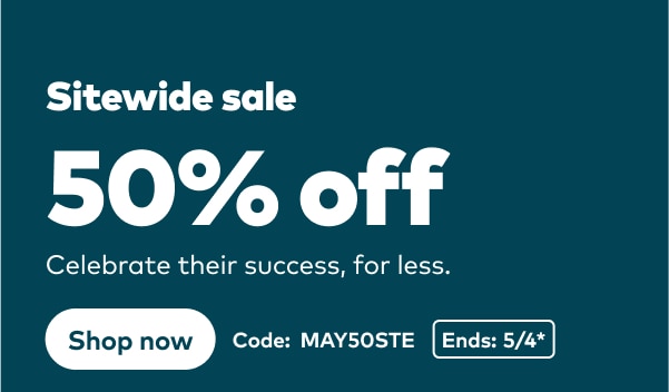 Sitewide sale. 50% off celebrate their success, for less. Code MAY50STE. Ends 5/4, see site for details. Shop now