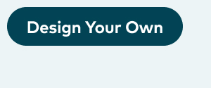 Design your own