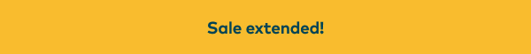 Sale Extended!